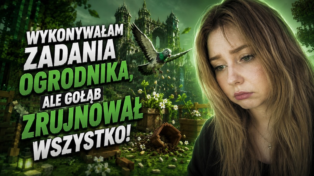 WYKONYWAŁAM ZADANIA OGRODNIKA, ALE GOŁĄB ZRUJNOWAŁ WSZYSTKO!
