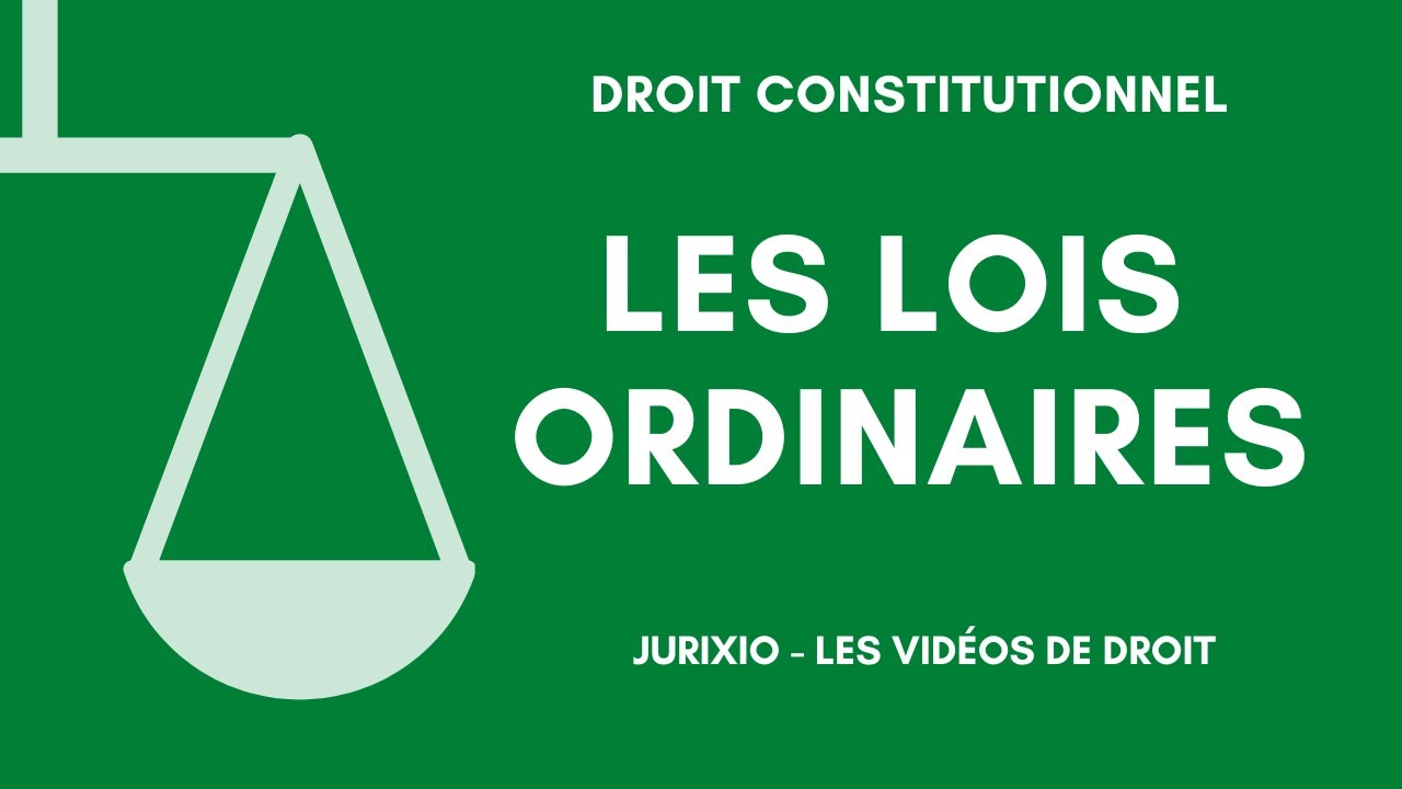 Les lois ordinaires