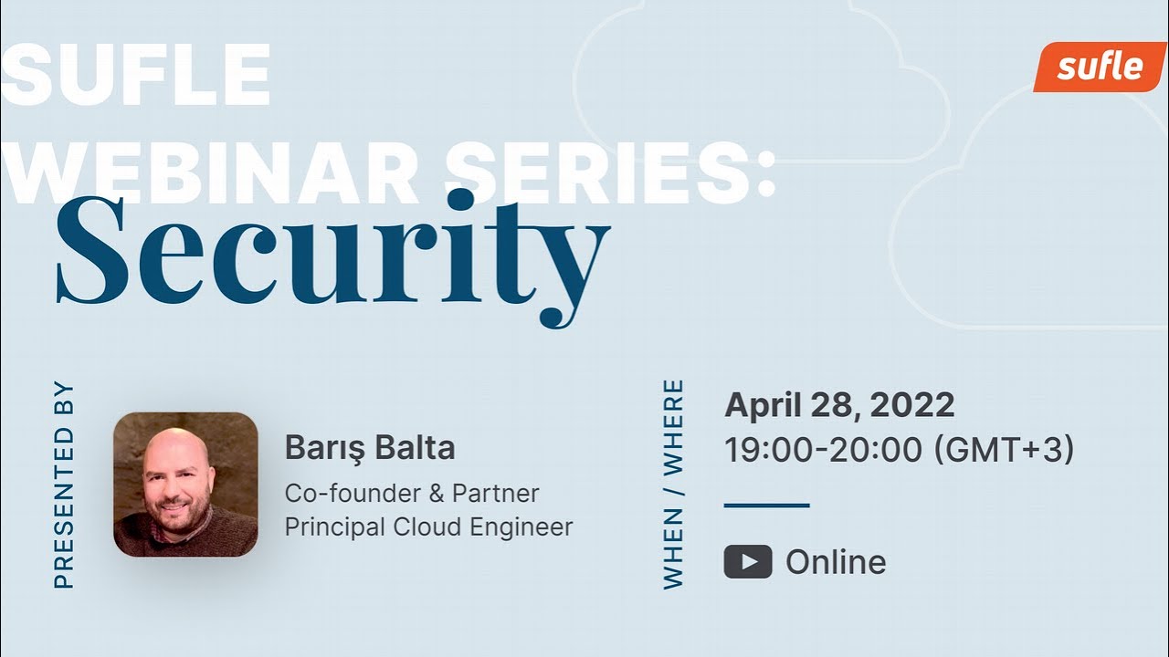 Sufle Webinar Series | Security Concepts on AWS