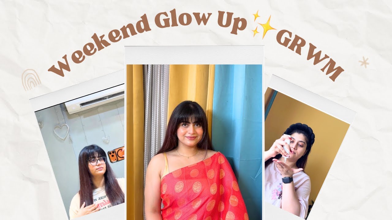 Weekend Glow Up ✨ Skincare, Salon Haircare & GRWM