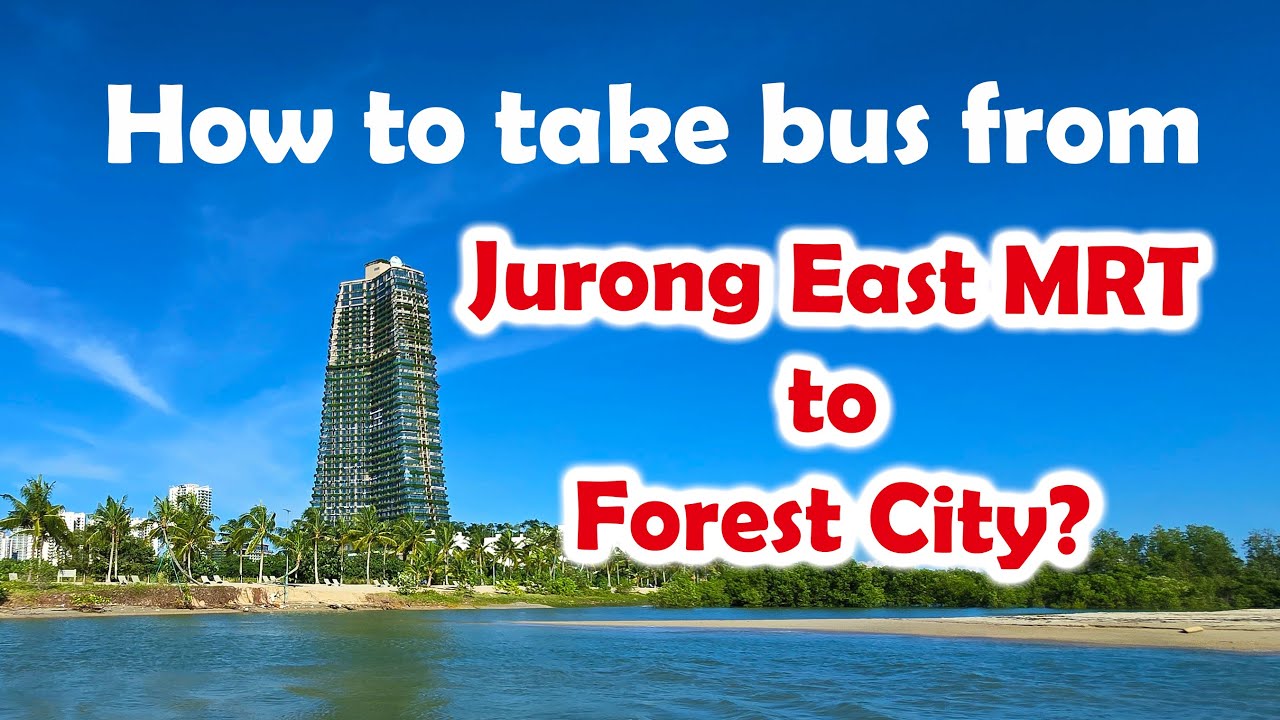 Jurong East MRT to Forest City by Bus