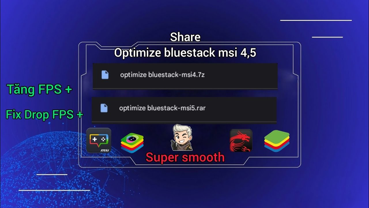 Share File optimize bluestack msi 4,5 new update Tăng FPS + giảm drop FPS hiệu quả mượt mà 💥