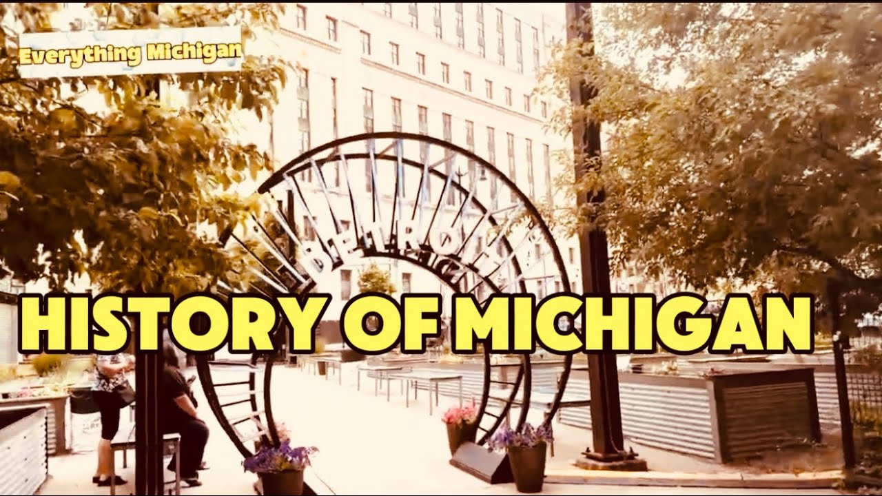 Brief History of Michigan 