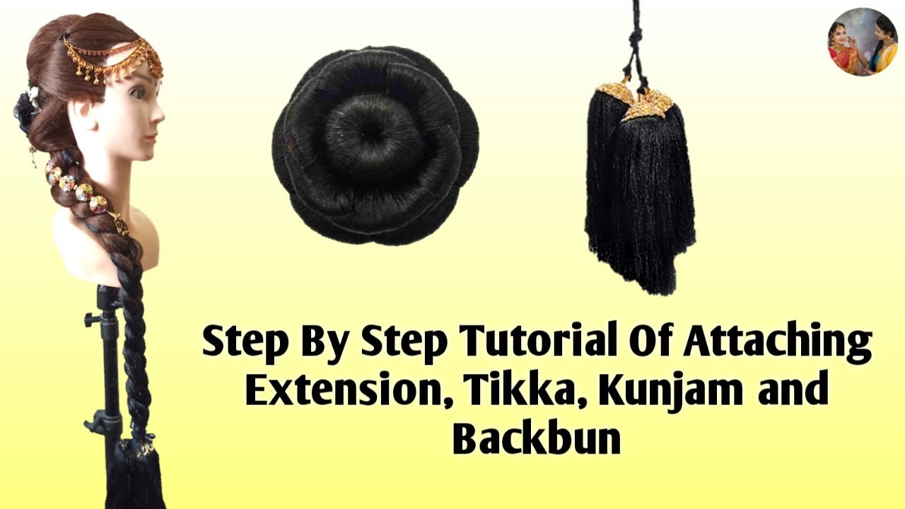 Tutorial Of Attaching Extension, Kunjam and Backbun | Tamil | Laxmi Bridal Makeover