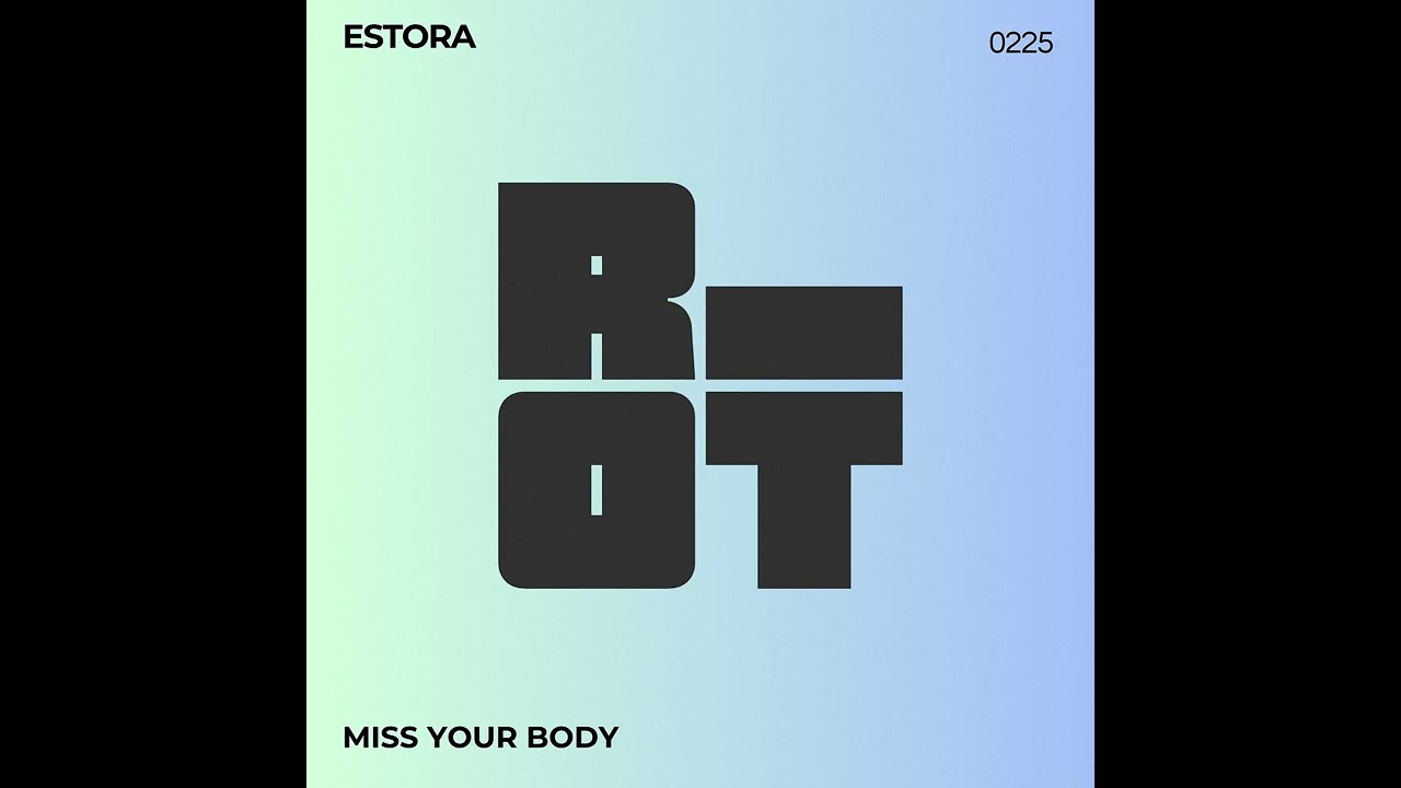 RIOT223 - ESTORA - MISS YOUR BODY