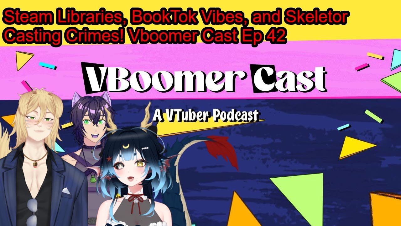 Steam Libraries, BookTok Vibes, and Skeletor Casting Crimes! Vboomer Cast 42