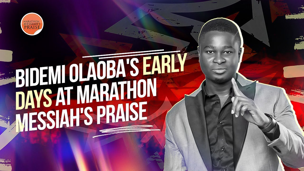 A Humble Beginning to Global Gospel Impact: Bidemi Olaoba's Early Days at Marathon Messiah's Praise