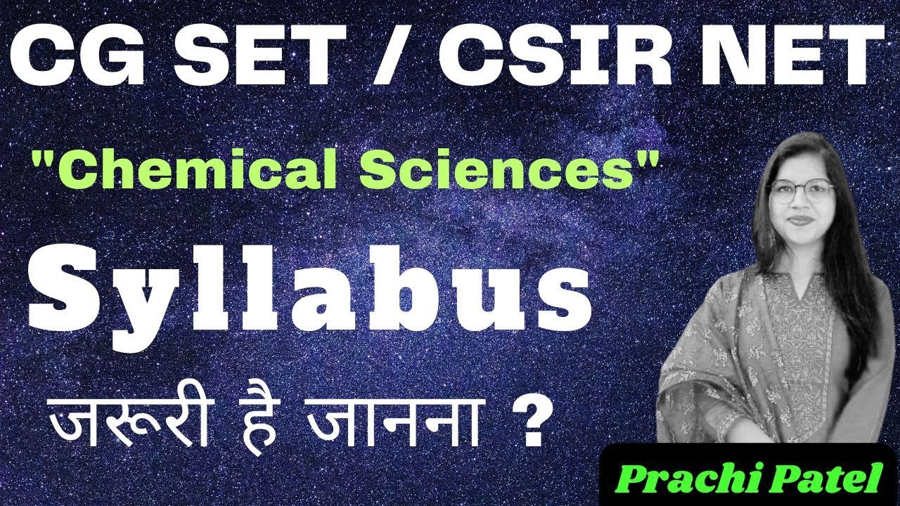 Chemical Sciences Syllabus for CG SET | CSIR NET | Important Topics Discussion for CG SET EXAM