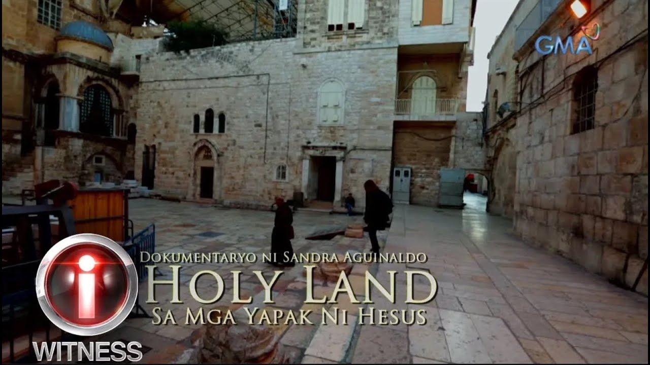 ‘Holy Land- At the Footsteps of Jesus,’ a documentary by Sandra Aguinaldo (Full Episode) | I-Witness