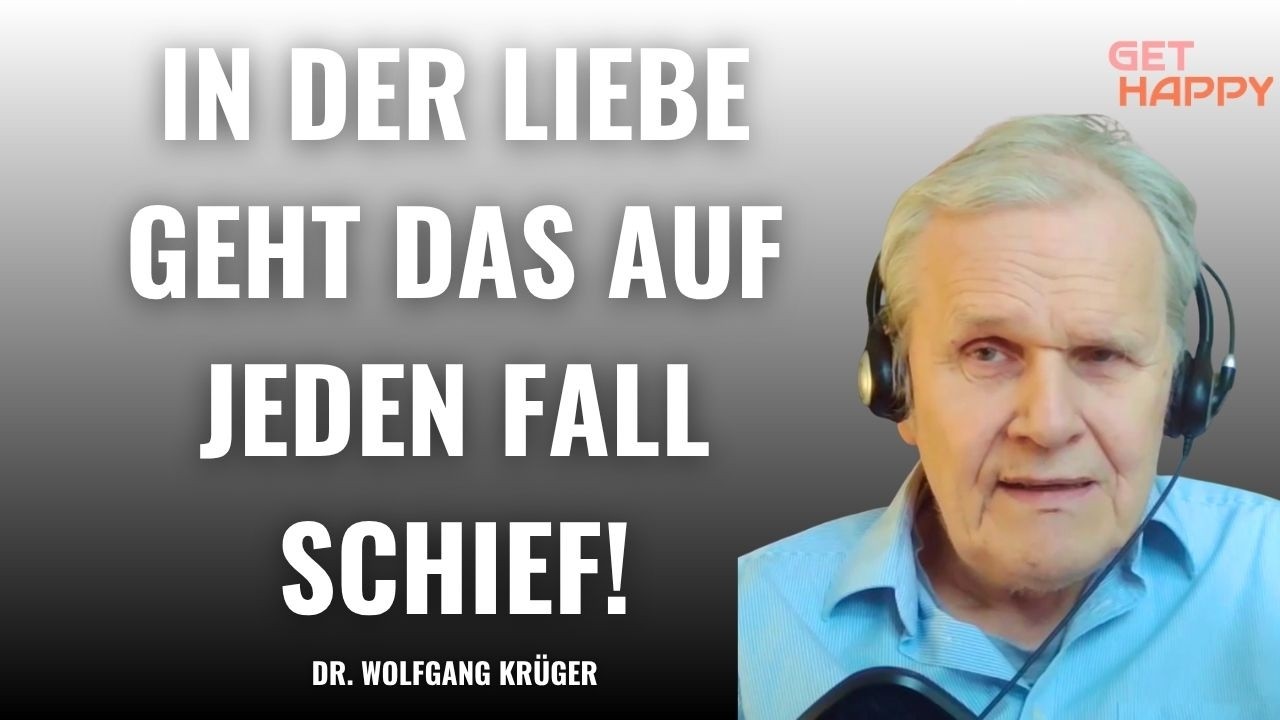 Unter Druck den Partner suchen geht schief: Dr. Wolfgang Krüger (258) #gethappy #podcast #beziehung