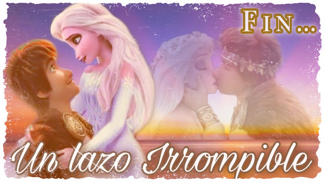 Un lazo Irrompible / Hasta el fin del mundo. Final (Hiccelsa).