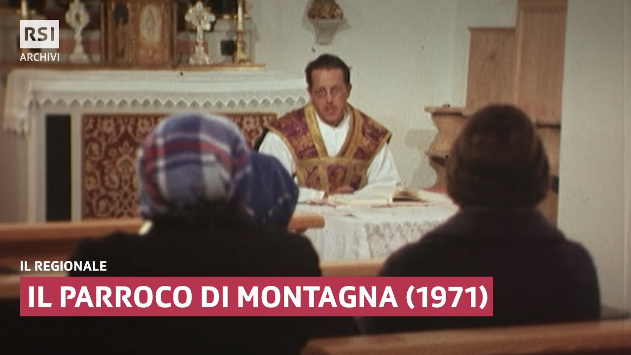 Il parroco di montagna (1971) | Il Regionale | RSI ARCHIVI