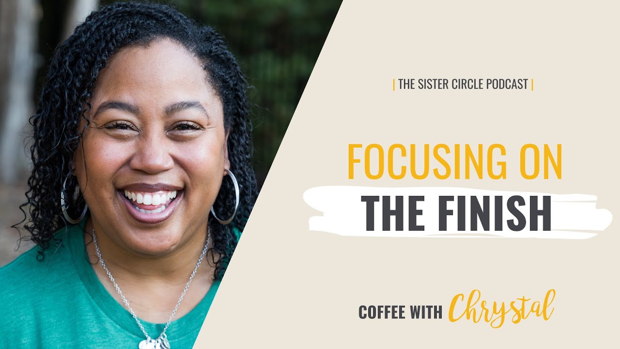 Focusing on the Finish with Chrystal Evans Hurst