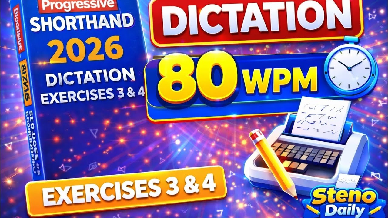 Steno Dictation | 80 WPM | Progressive January 2026 | Exercise 3 & 4