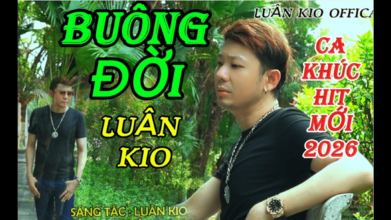 BUÔNG ĐỜI - Có Tiền Mới Được Yêu - Phối Cực Hay - SÁNG TÁC & TRÌNH BÀY - LUÂN KIO - HIT Bolero 2026