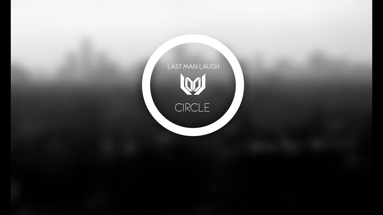 Last Man Laugh - Circle [Official Lyrics Video]