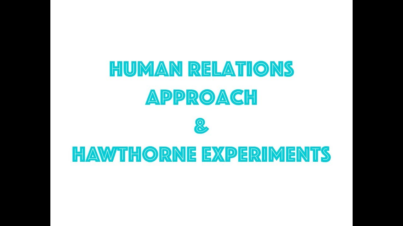 Подход к человеческим отношениям и эксперименты Хоторна (объяснены очень подробно!)