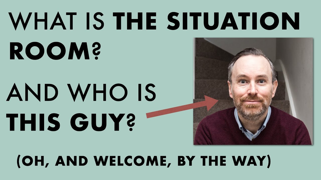 Welcome to the Situation Room