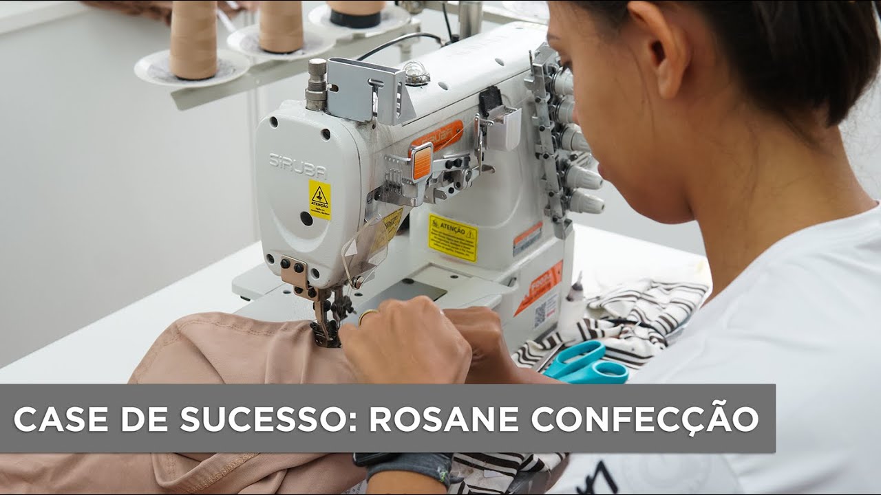 CASE DE SUCESSO - ROSANE CONFECÇÃO (SIRUBA)