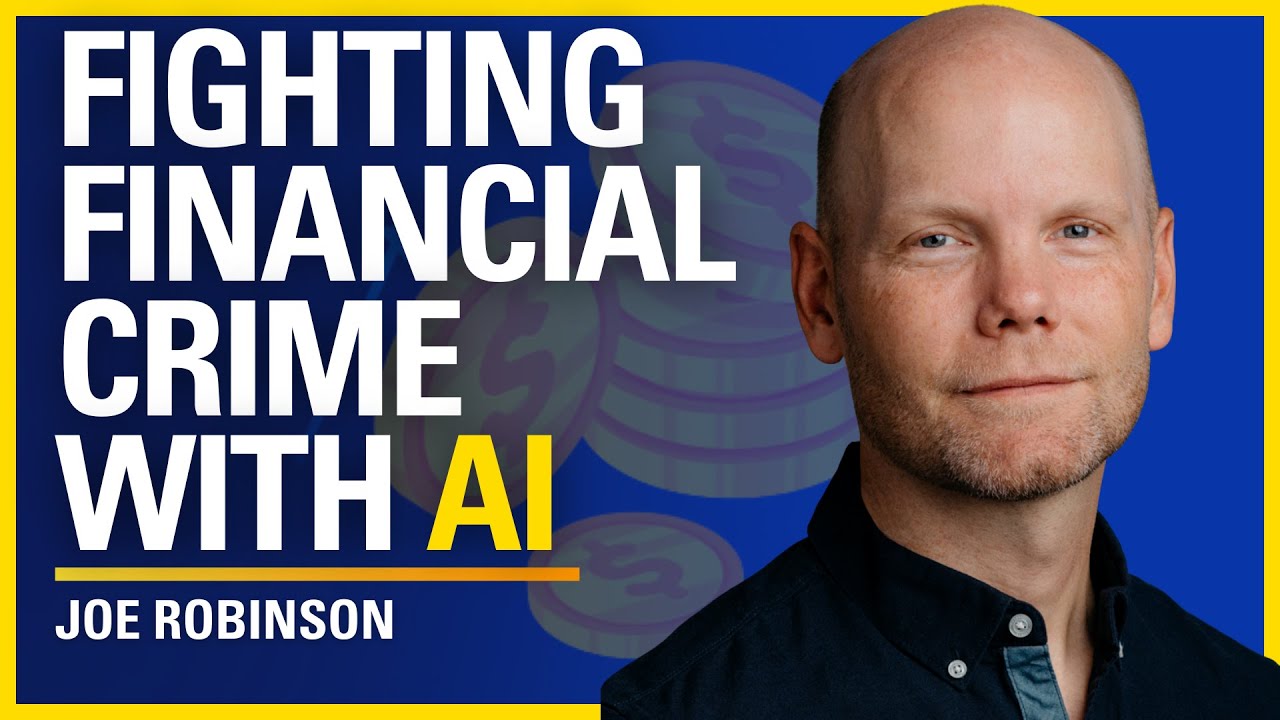 Fighting Financial Crime With AI - Joe Robinson | ATC 