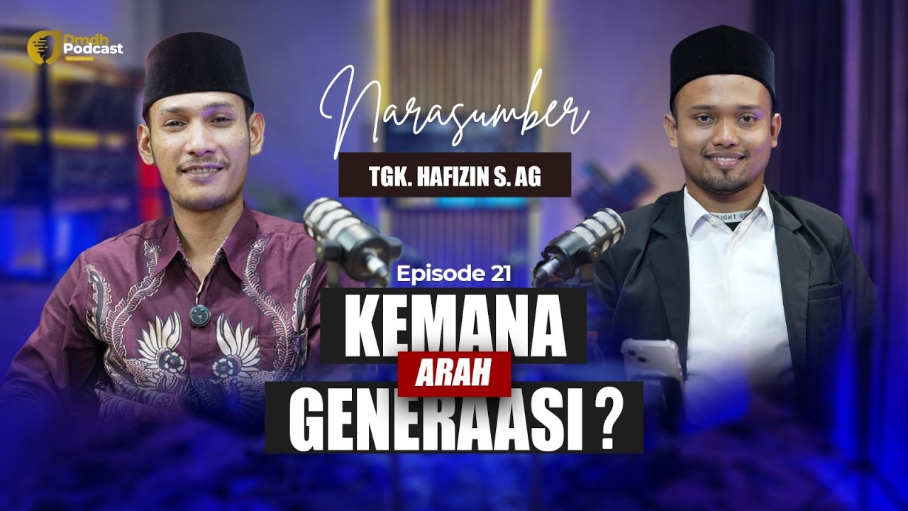 Hilangnya Bimbingan, Penyebab Generasi Muda Kehilangan Arah? | Eps 21