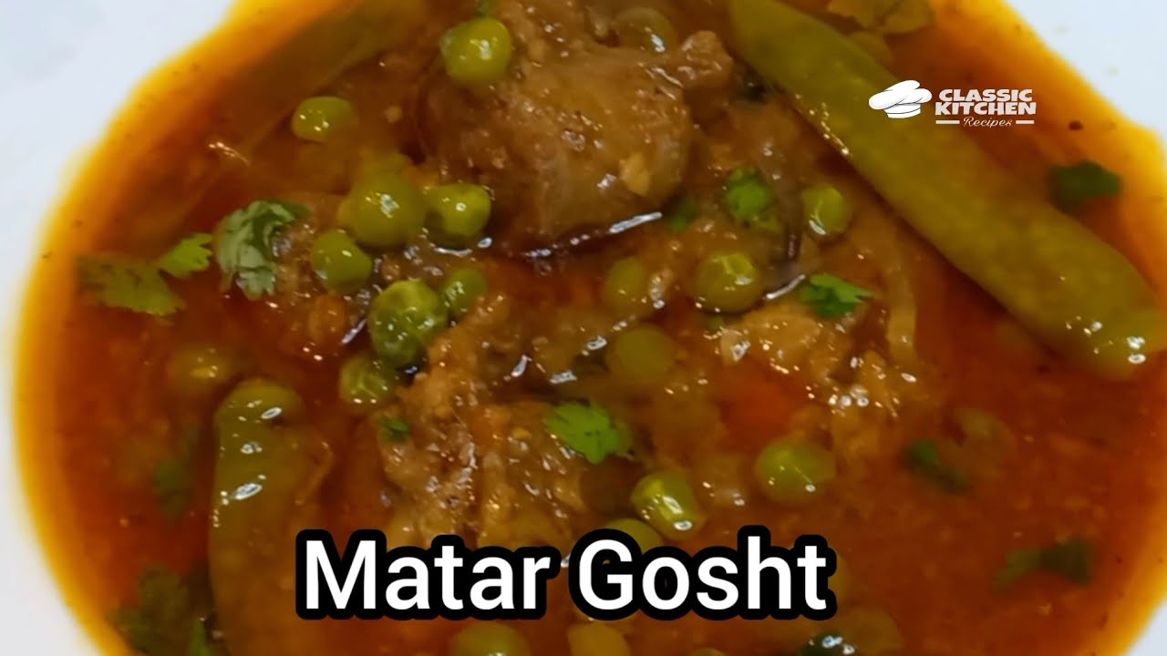 Matar Gosht Recipe|مٹر گوشت بنانے کاطریقہ|Mutton with Peas|Mutton Recipes|Classic Kitchen Recipes