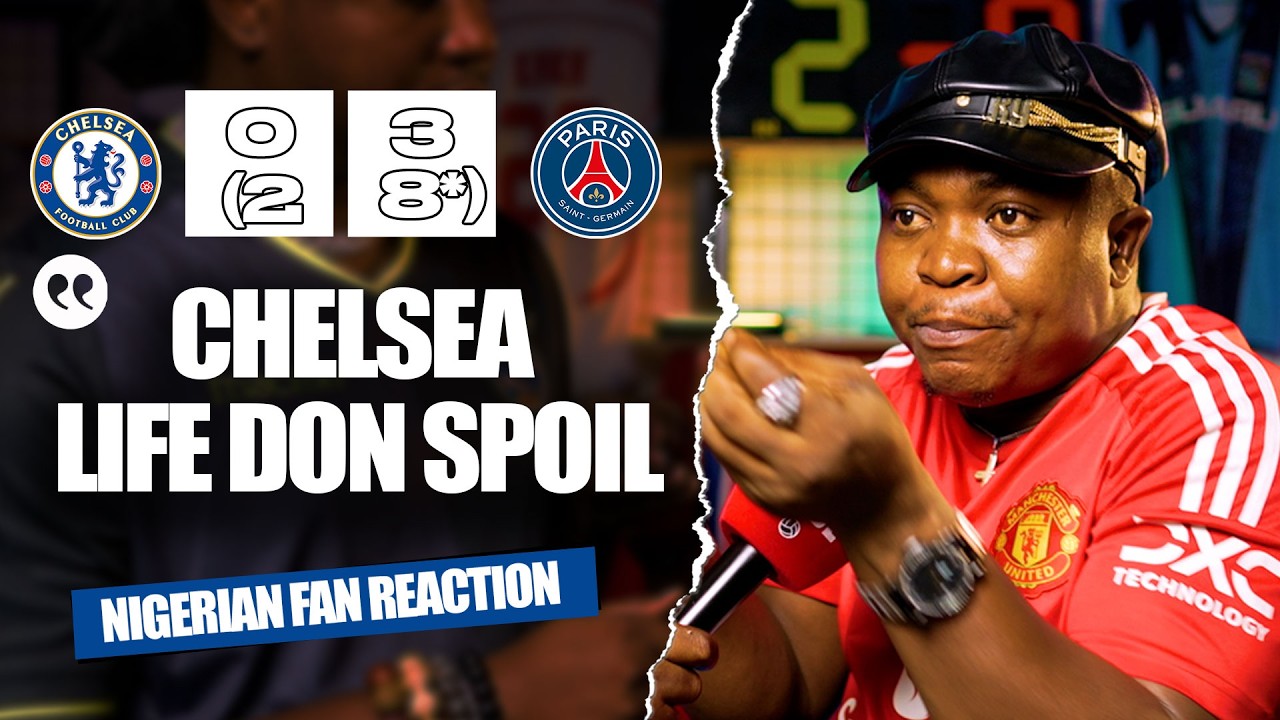 CHELSEA 0-3 PSG (2-8*) ( Henry - NIGERIAN FAN REACTION) 2025/2026 UEFA CHAMPIONS LEAGUE