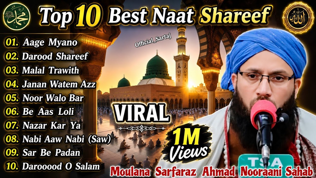 Top 10 Best Kashmiri Naats Shareef New Painful😭Voice By Moulana Sarfaraz Ahmad Nooraani Sahab 