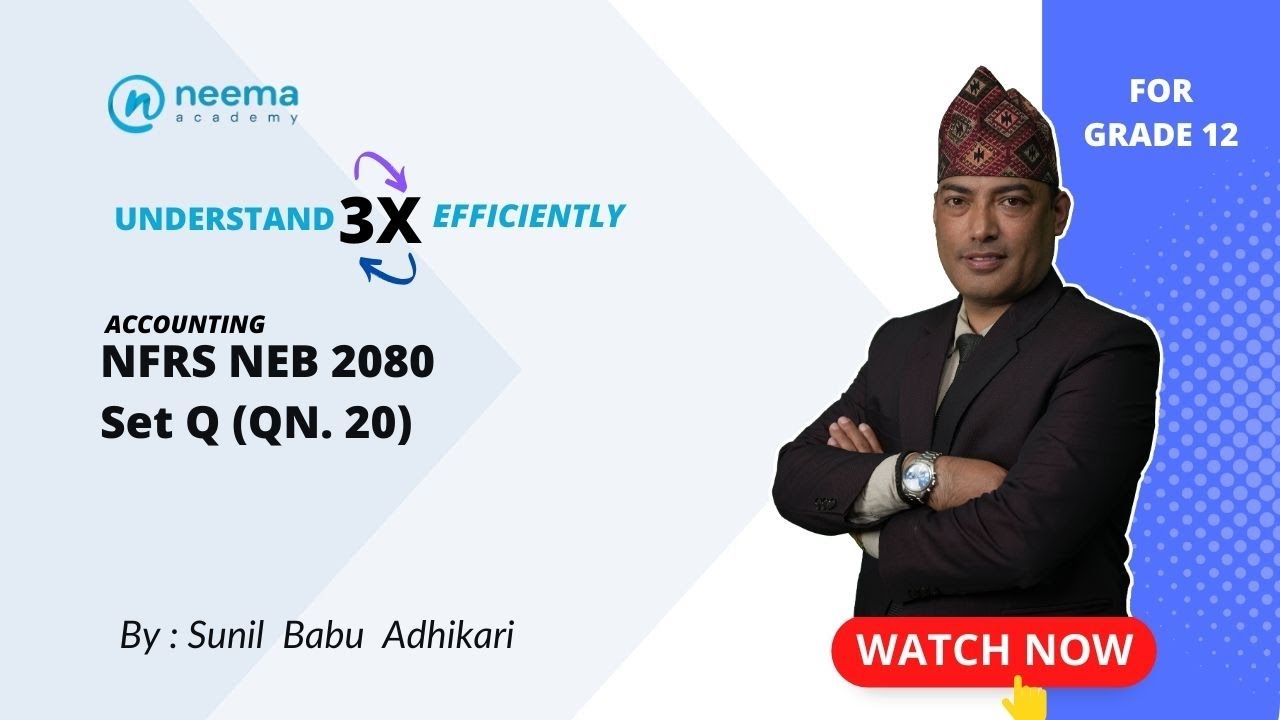 NFRS | NEB | 2080 | Set Q ( QN. 20)