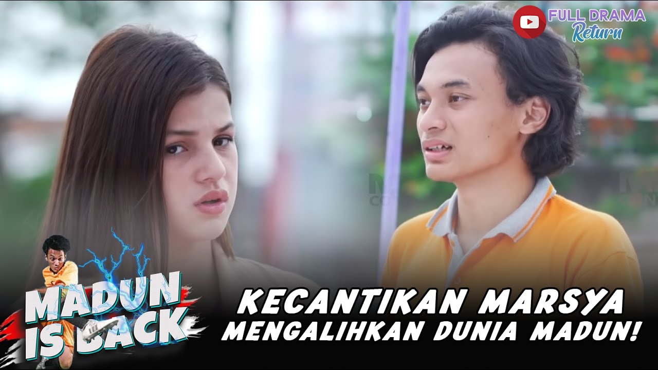 KECANTIKAN MARSYA MENGALIHKAN DUNIA MADUN! - MADUN IS BACK