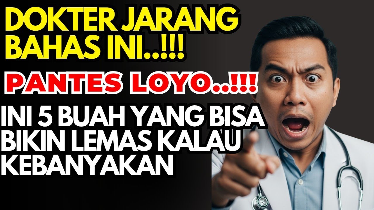 Jangan Kebanyakan! 5 Buah Ini Ternyata Bisa Bikin Badan Cepat Loyo