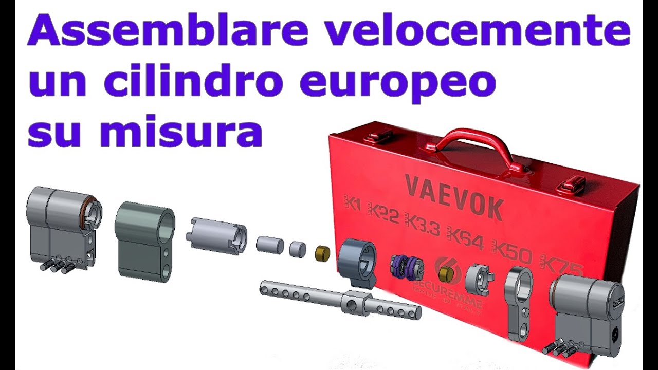 Come costruire un cilindro europeo su misura e velocemente con la valigetta VAEVOK