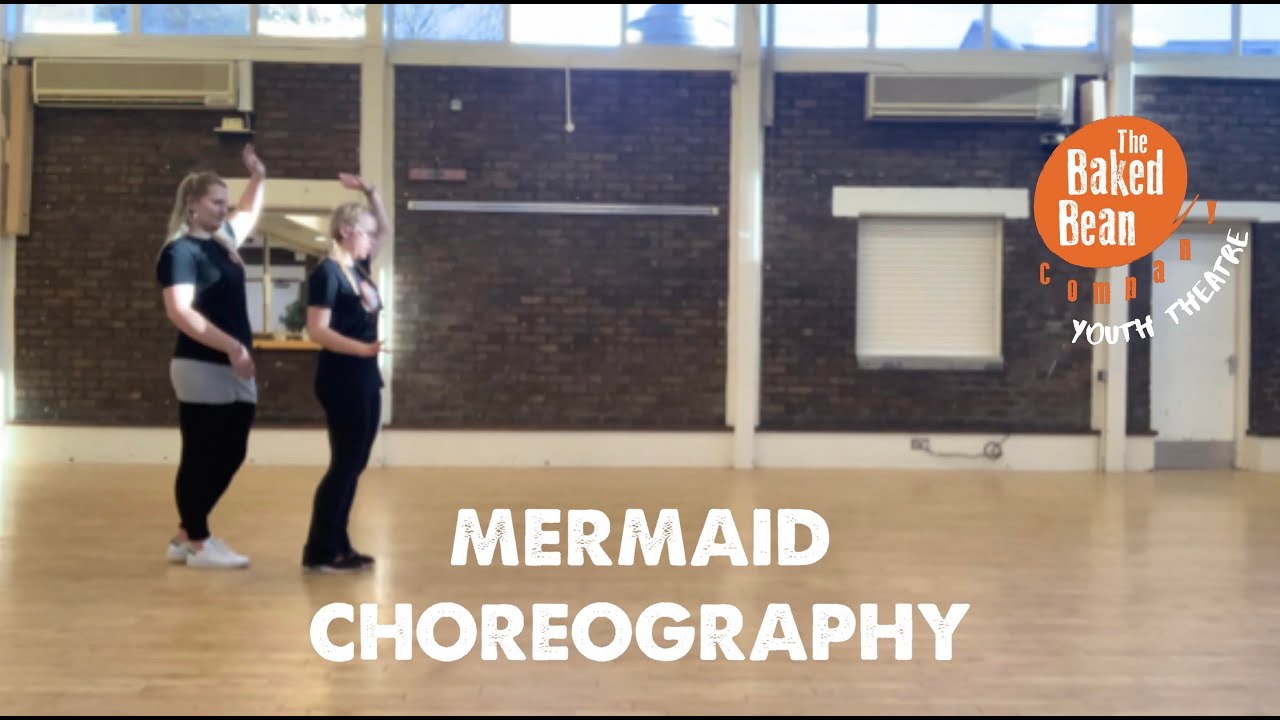 MERMAID ENTRANCE CHOREOGRAPHY & VOCALS = WEEK 2 | BAKED BEAN YOUTH THEATRE ONLINE