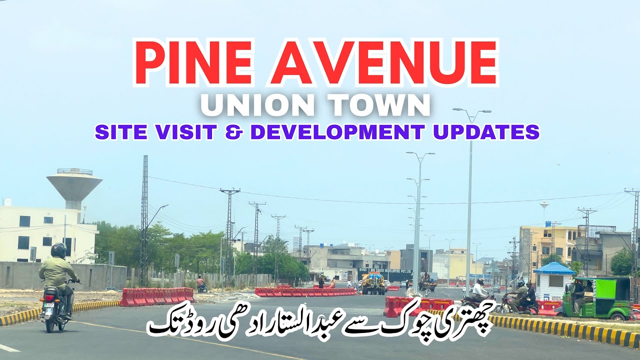 Pine Avenue Road Site Visit & Development Updates | Chatri Chowk to Abdul Sattar Edhi Road Lahore