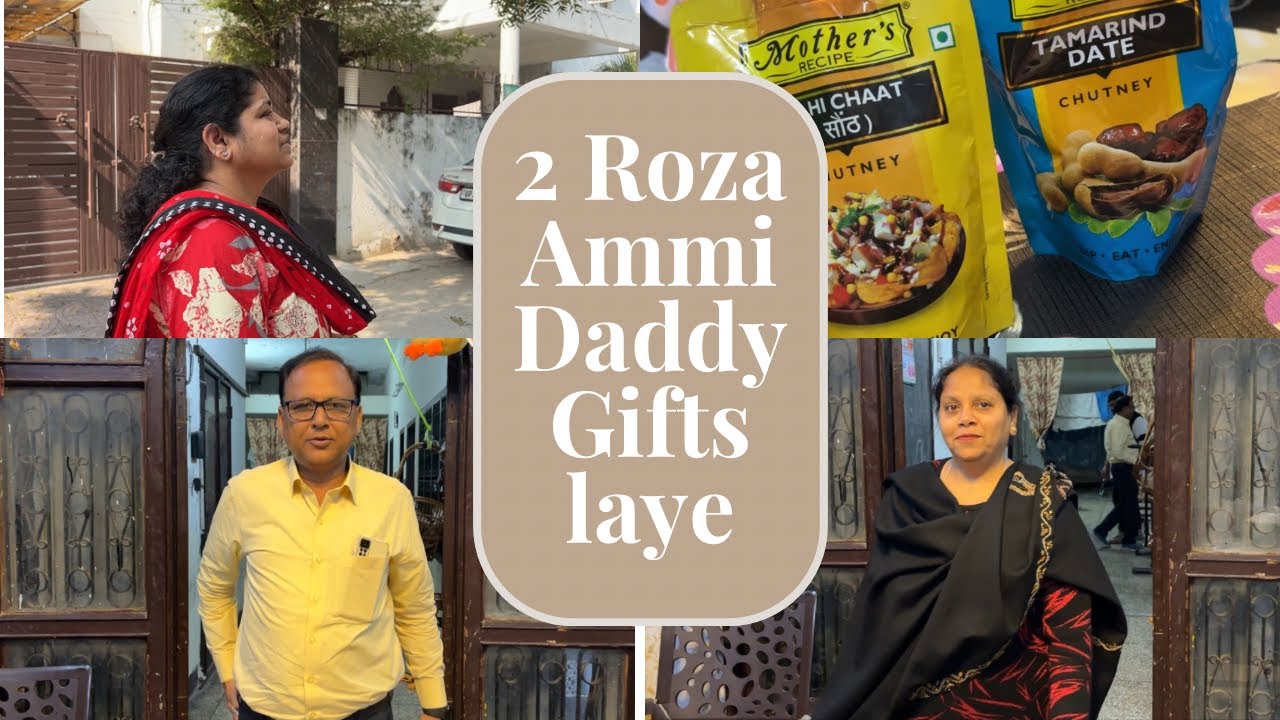 2 Roza 2026 Ammi Daddy laye gifts or Zabardast iftari ke saath Roza khola #ramadan2026 #ramadan 