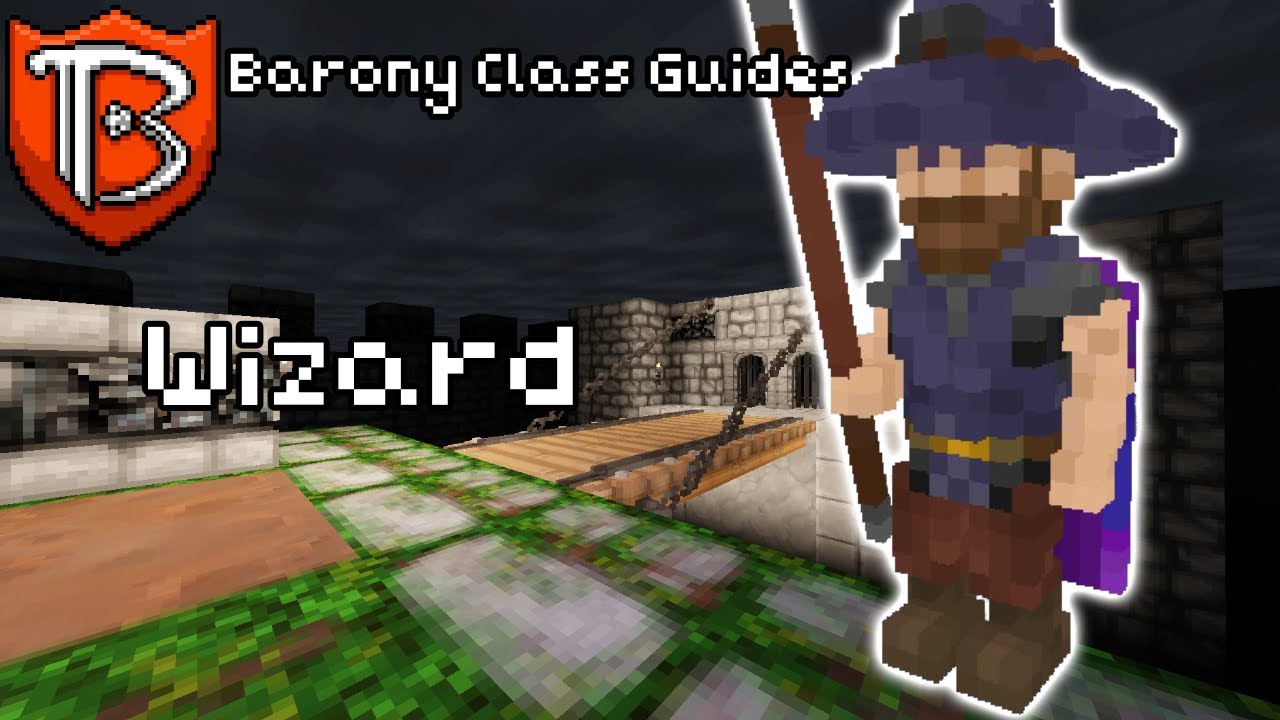 Barony Class Guides - Wizard