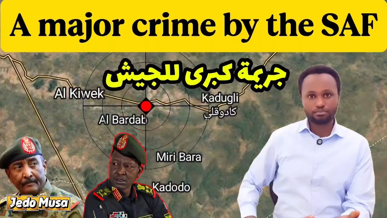 A major crime by the SAF in Sudan حدث صادم في حرب السودان بيد الجيش السوداني 
