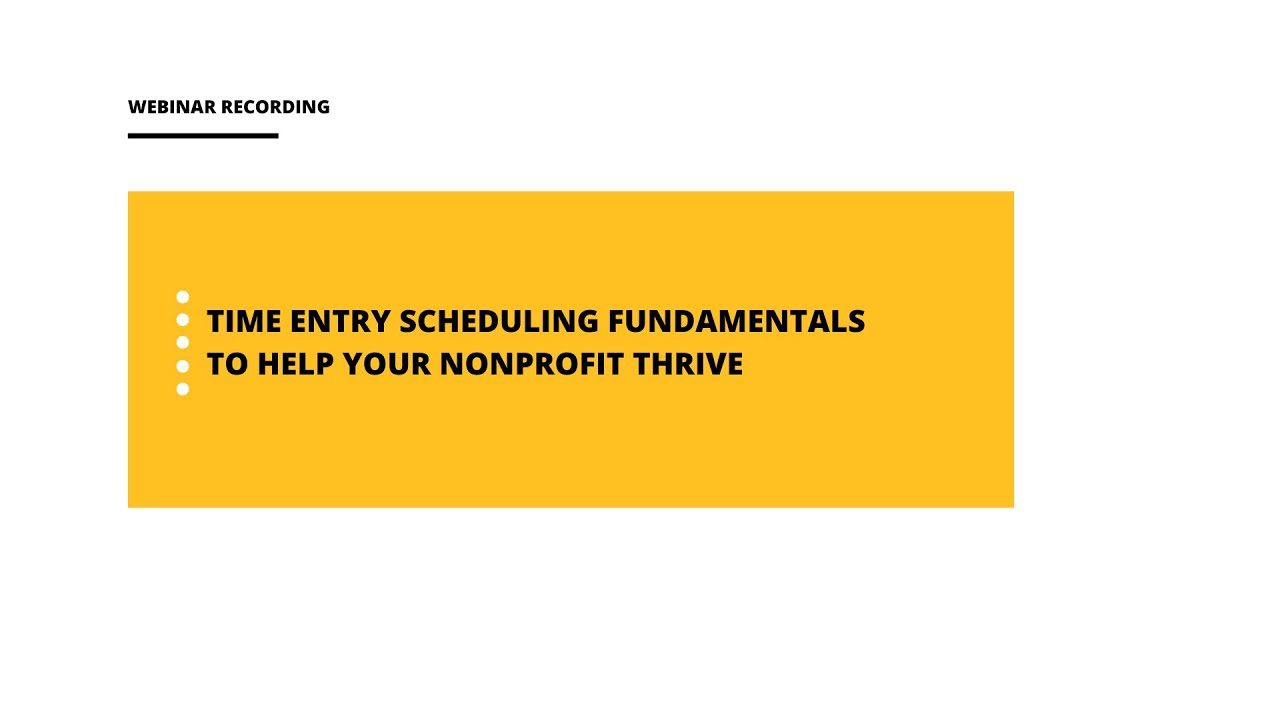 Time Entry Scheduling Fundamentals to Help your Nonprofit Thrive 1