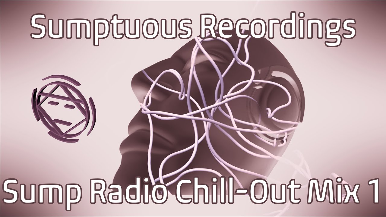 Sumptuous Radio Chill-Out Mix 1