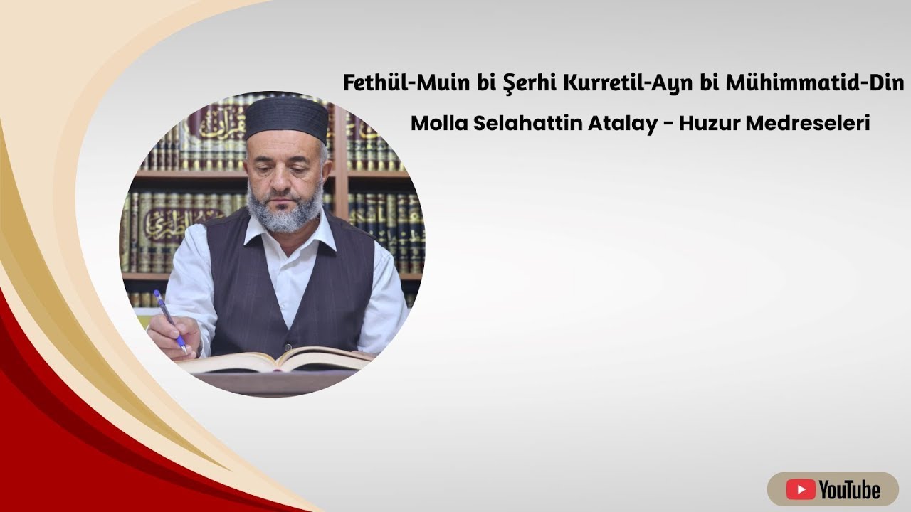 16)Fethül-Muin bi Şerhi Kurretil-Ayn bi Mühimmatid-Din -SELAT- Molla Selahattin Atalay