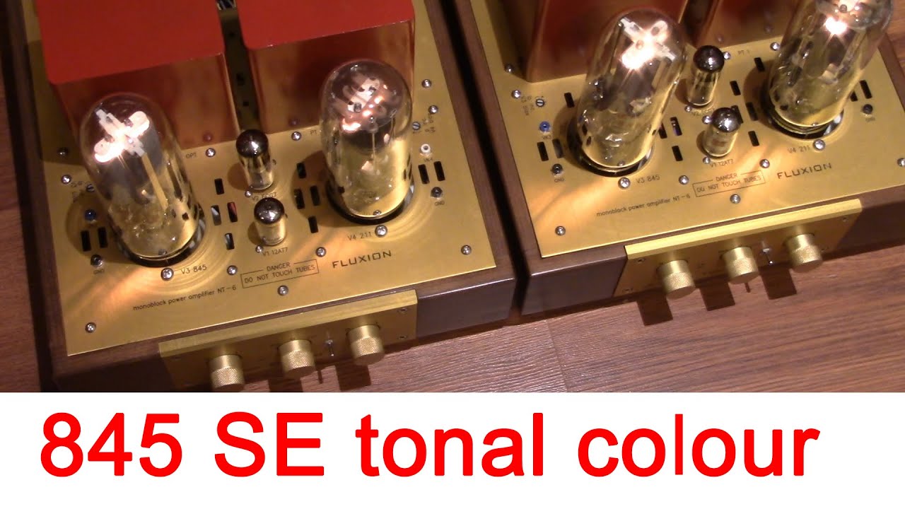 845 SE tube amplifier sound reproduction tonal color test ; FLUXION audio model NT-6