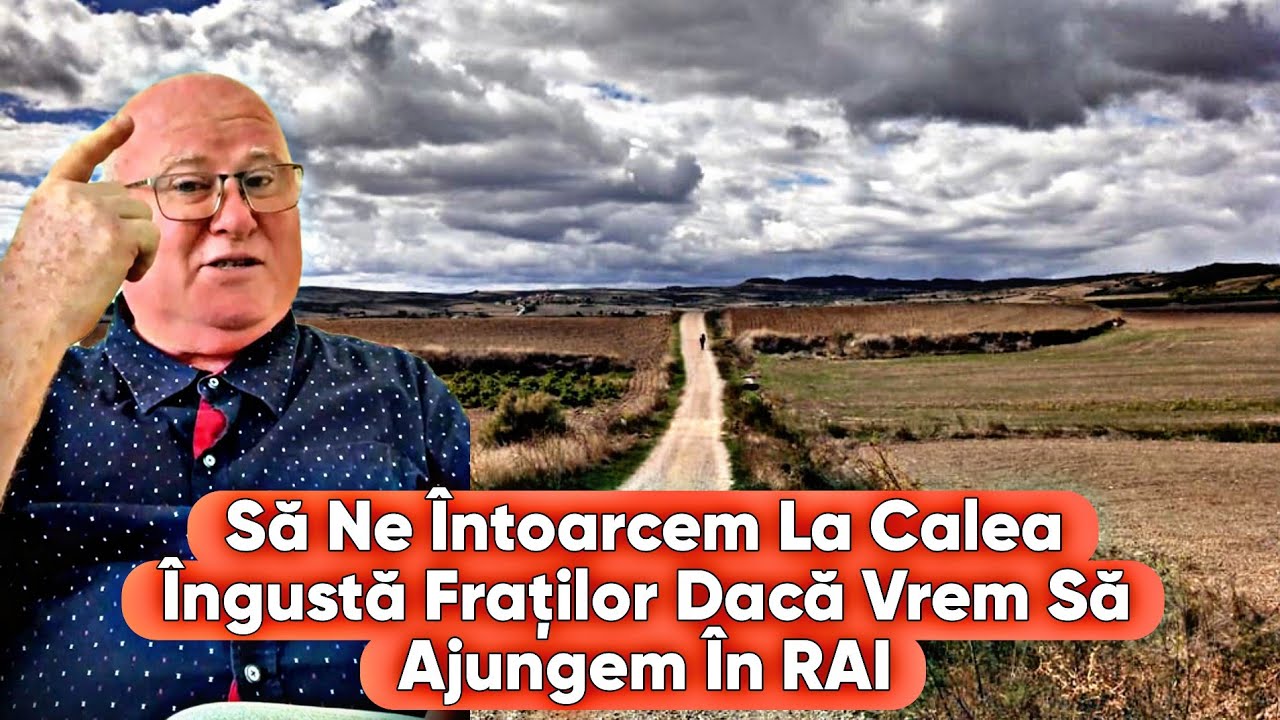 Să Ne Întoarcem La Calea Îngustă Oameni Buni Dacă Vrem În RAI | Oancea Stancu Mesaj 2025 |