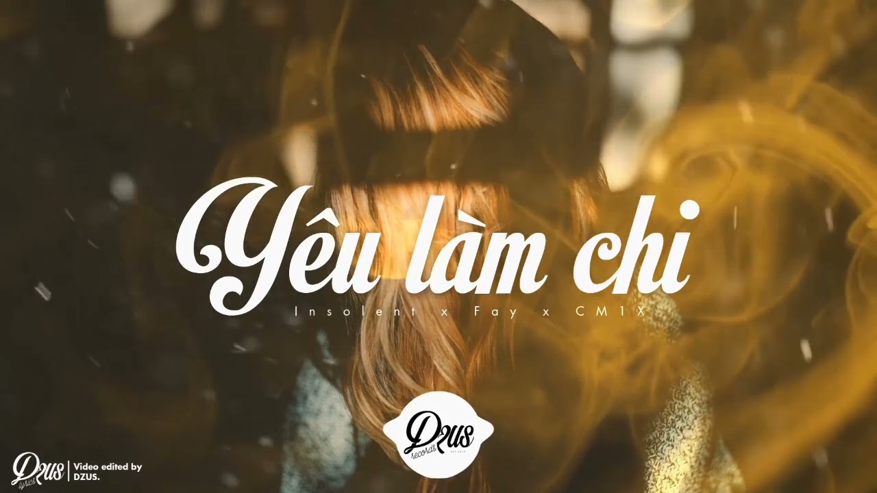 Karaoke Y&Ecirc;U L&Agrave;M CHI - Fay x CM1X x Insolent