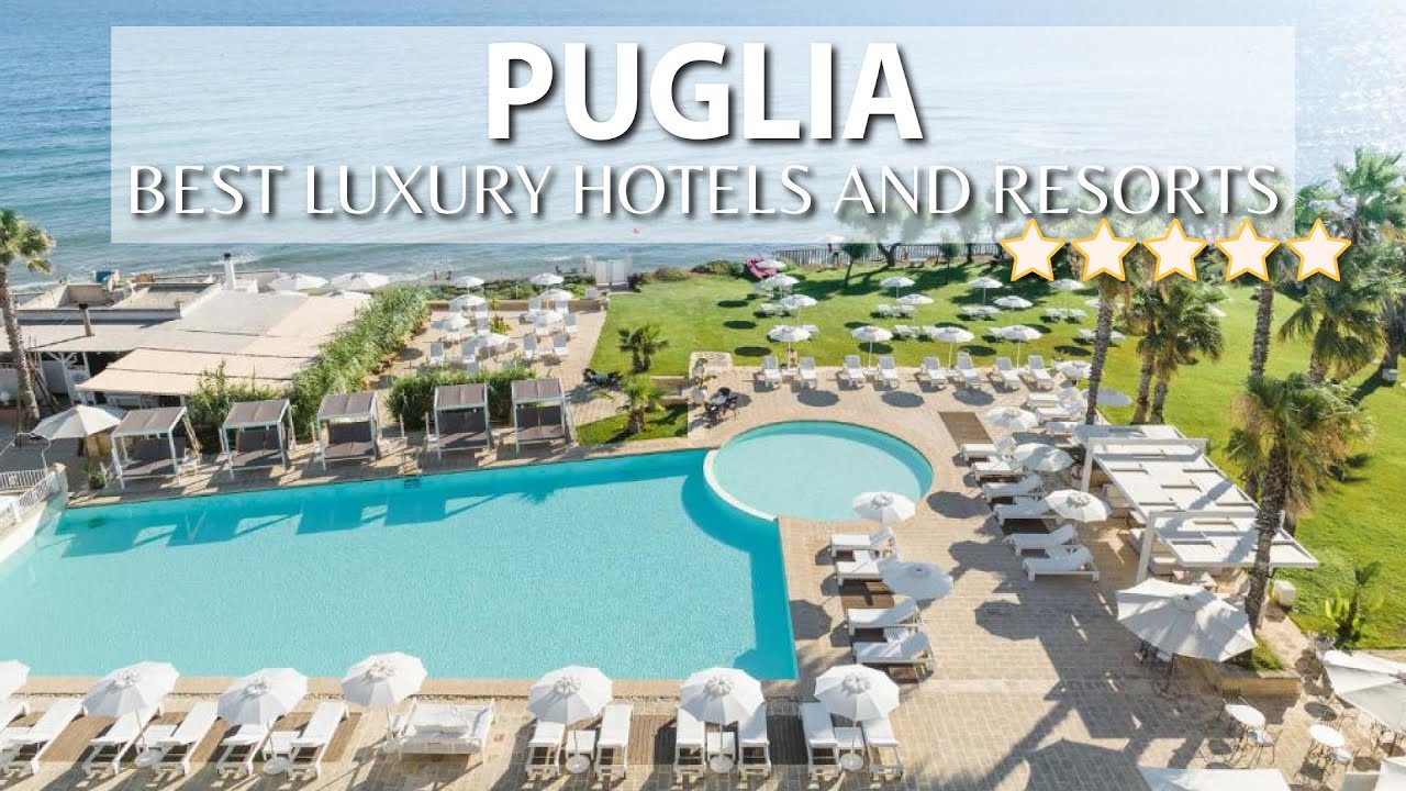 TOP 10 Best Luxury Hotels And Resots In PUGLIA, ITALY | Part 1