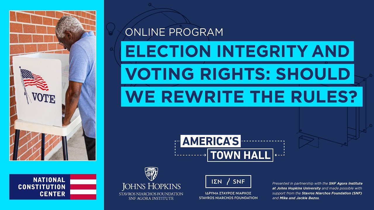 Election Integrity and Voting Rights: Should We Rewrite the Rules?