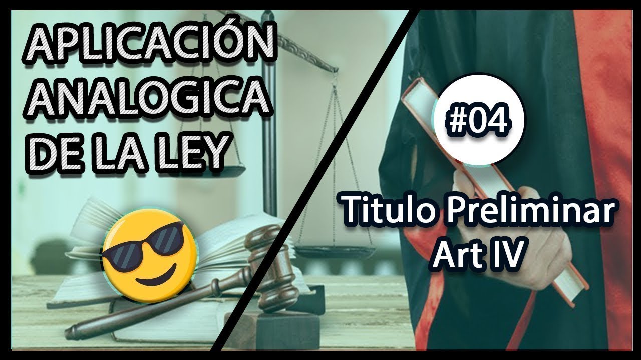 # 04 Aplicación ANALOGA DE LA LEY | Art IV Analogía en el derecho civil