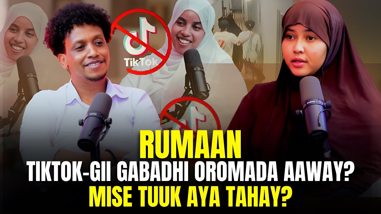 RUMAAN AAWAY TIKTOK-GII GABADHA OROMADA XOOGA UGU QADATAY MISE TUUK TAHAY