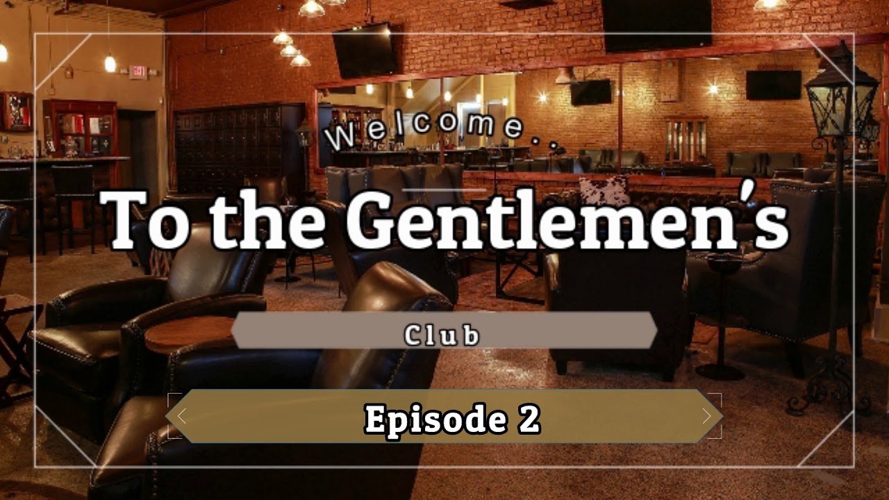 The Gentlemen's Club Podcast Episode 2 with Special Guest Intern Mick