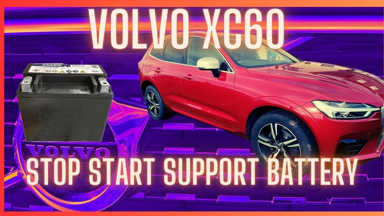 Volvo XC60 Stop Start Support Battery Replacement