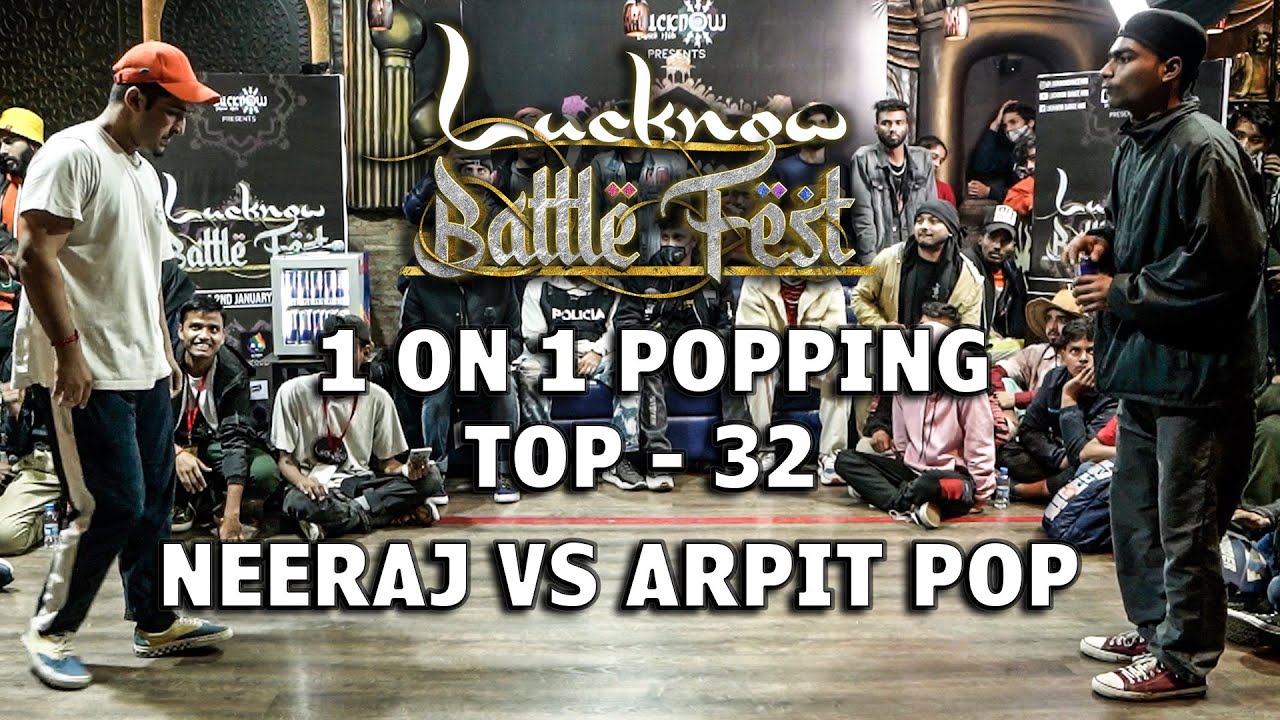 NEERAJ PANDEY VS ARPIT POP | 1 ON 1 POPPING TOP 32 | LUCKNOW BATTLE FEST 2022
